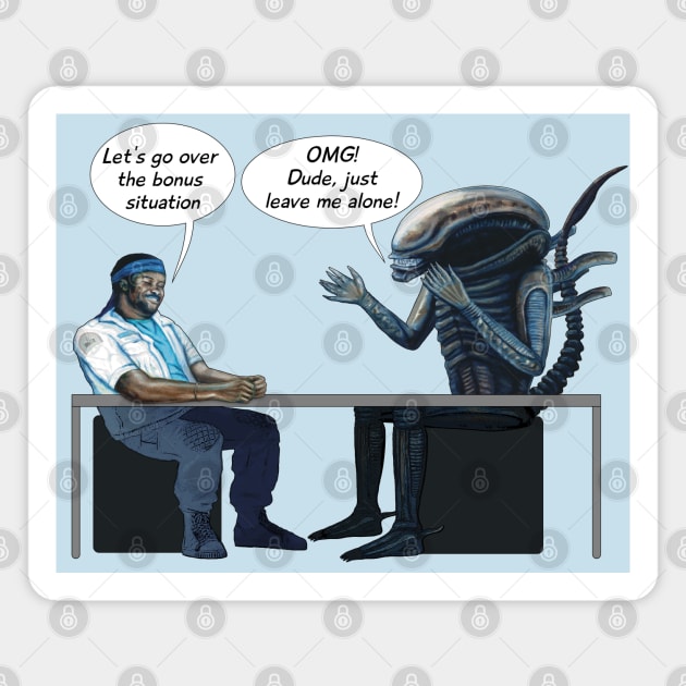 Bonus Situation Discussion (Alien 1979 Parody) Magnet by SPACE ART & NATURE SHIRTS 